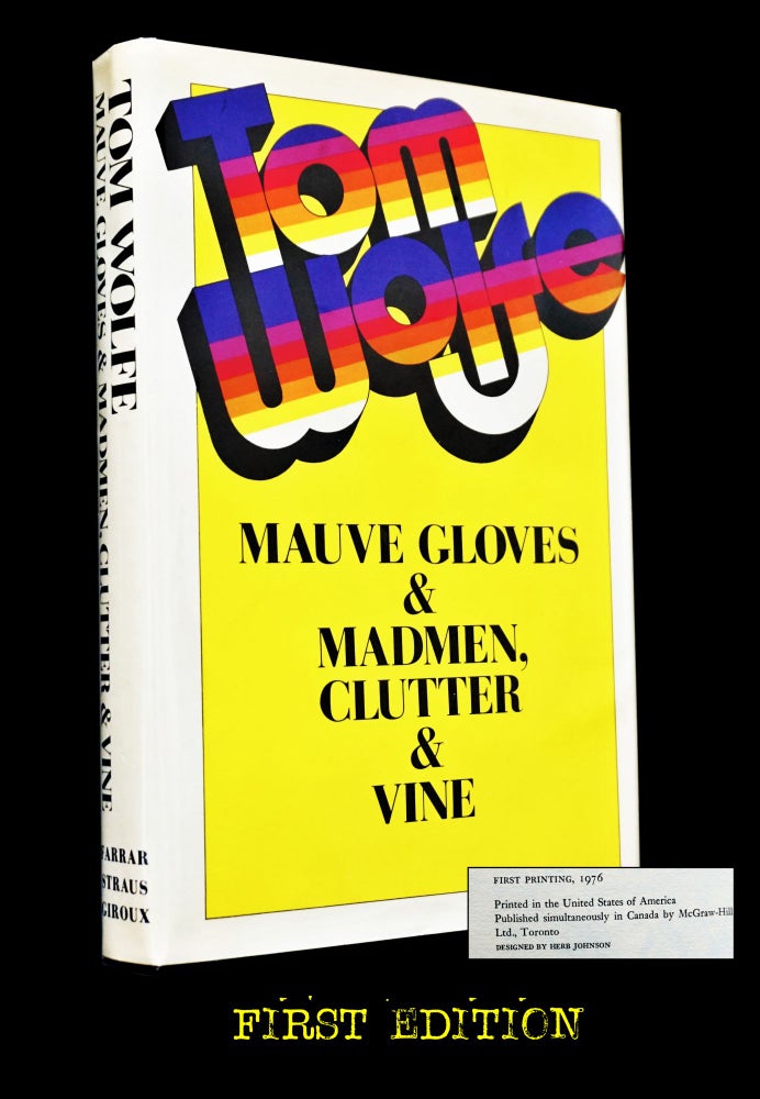 Item #3463] Mauve Gloves & Madmen, Clutter & Vine with: Ephemera. Tom Wolfe