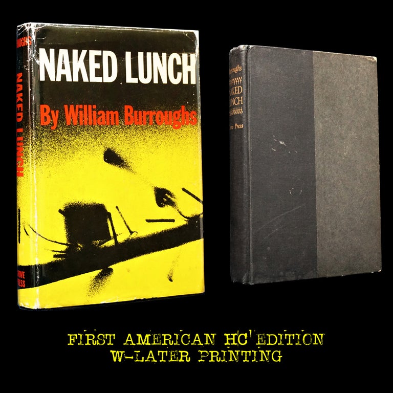 [Item #3472] Naked Lunch (First American Edition, First Printing) with: Later Printing. William S. Burroughs.