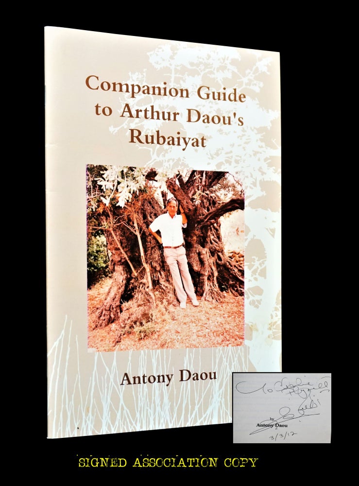Item #3508] Companion Guide to Arthur Daou's Rubaiyat. Antony Daou