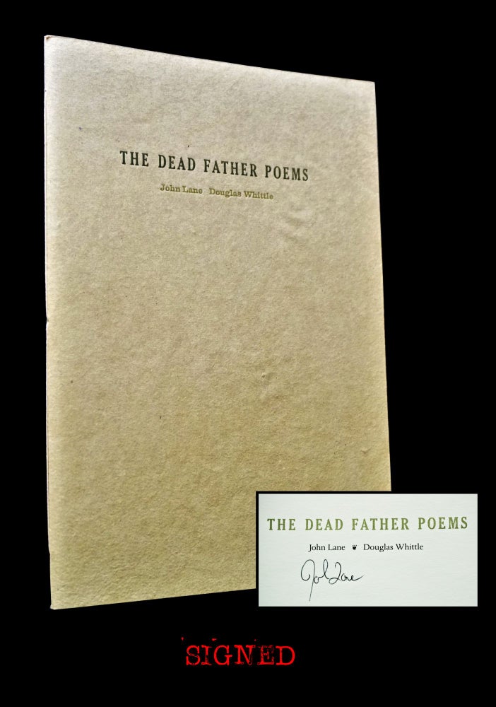 Item #3548] The Dead Father Poems. John Lane, Douglas Whittle