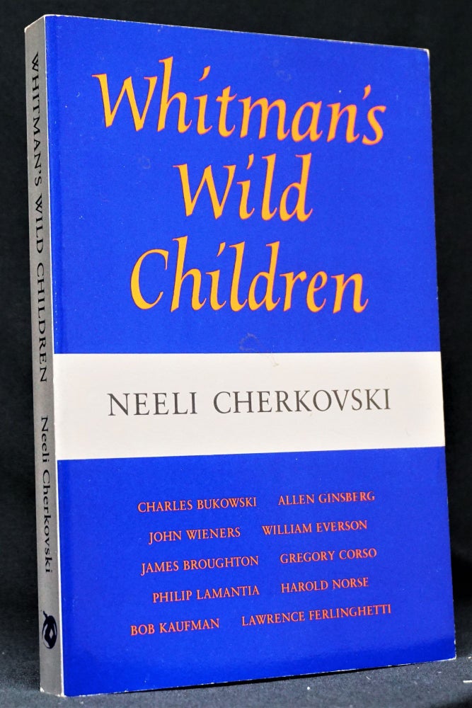 Item #3565] Whitman's Wild Children. Neeli Cherkovski