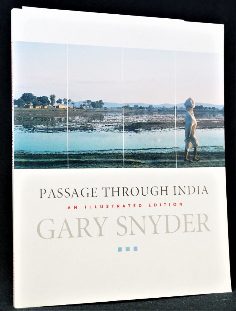 Item #3579] Passage Through India: An Illustrated Edition with: Ephemera. Gary Snyder