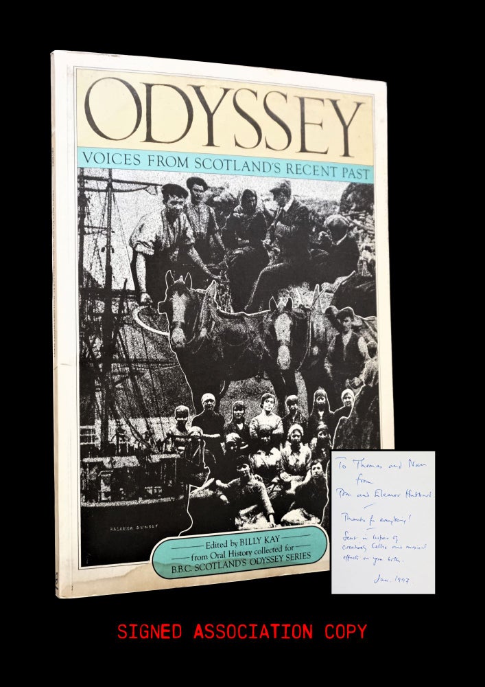 Item #3580] Odyssey: Voices from Scotland's Recent Past. Billy Kay, Owen Dudley Edwards, Marilyn...