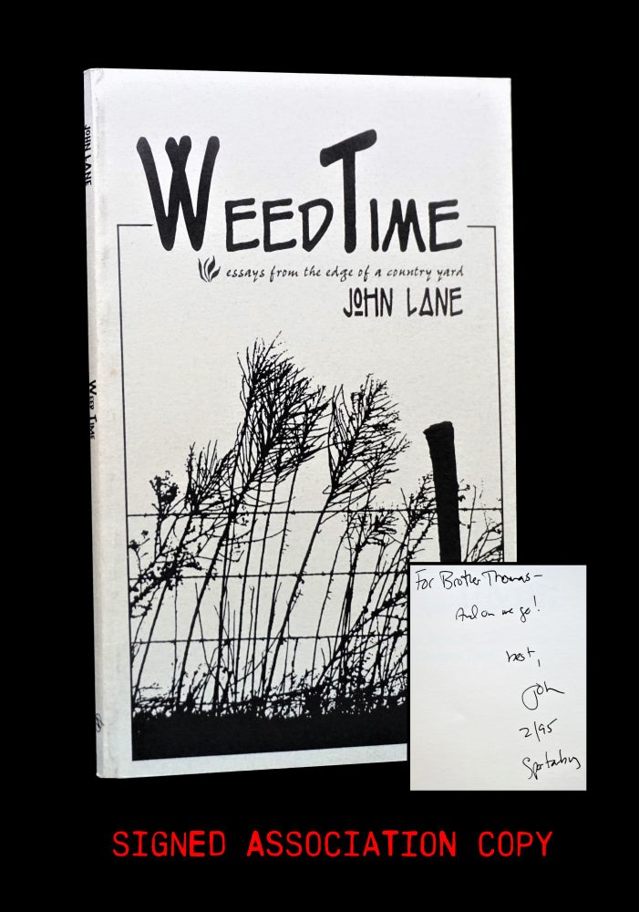 [Item #3582] Weed Time: Essays From the Edge of a Country Yard. John Lane.
