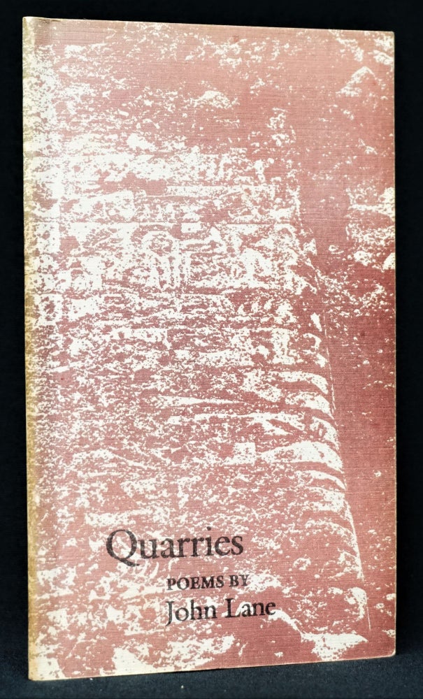Item #3600] Quarries: Poems by John Lane. John Lane