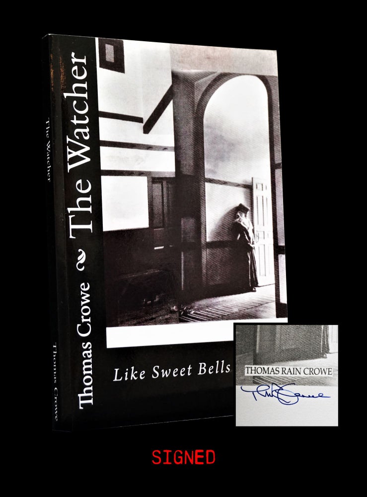 Item #3623] The Watcher: Like Sweet Bells Jangled. Thomas Rain Crowe