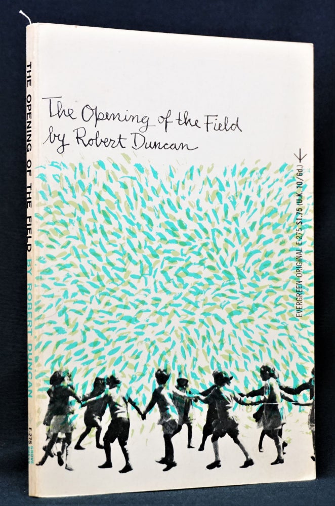 Item #3658] The Opening of the Field. Robert Duncan