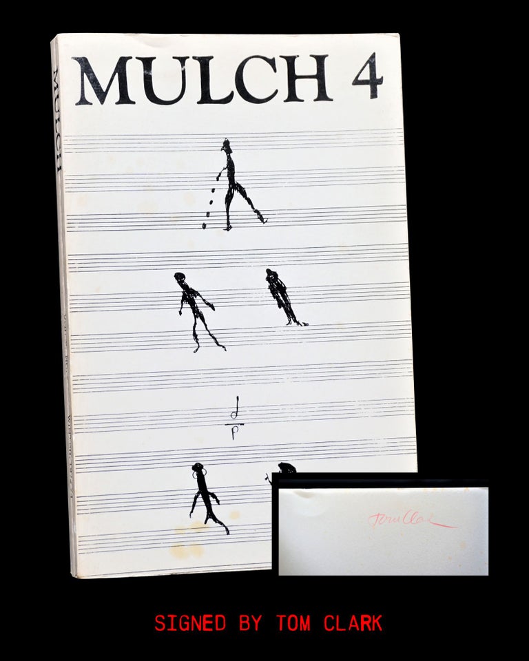 Item #3742] Mulch 4 Vol. 2 No. 2 (Winter 1973-74) (Tom Clark's Copy). Robert Creeley, Theodore...