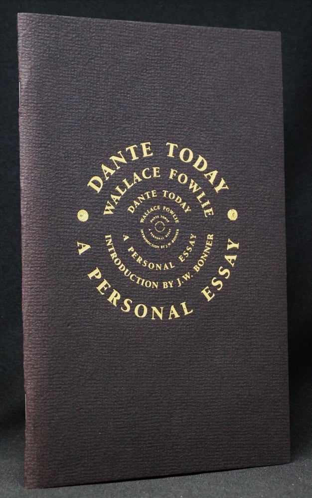 Item #3762] Dante Today: A Personal Essay. Wallace Fowlie