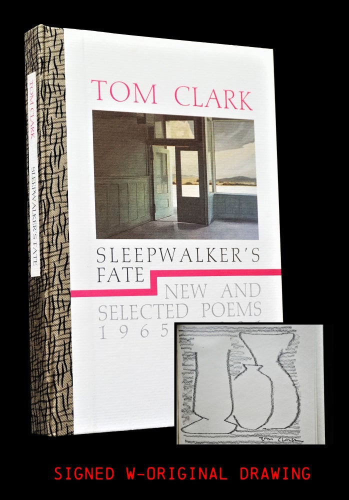 Item #3851] Sleepwalker's Fate: New and Selected Poems 1965-1991. Tom Clark