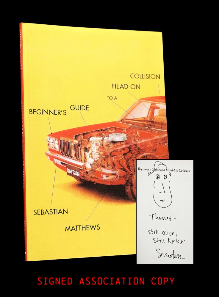 Item #3866] Beginner's Guide to a Head-On Collision. Sebastian Matthews