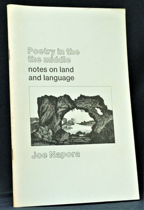 Poetry in the Middle: Notes on Land and Language