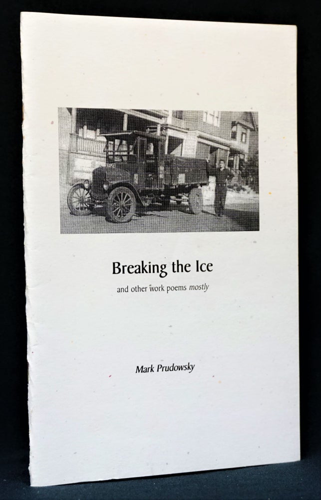 Item #3912] Breaking the Ice. Mark Prudowsky