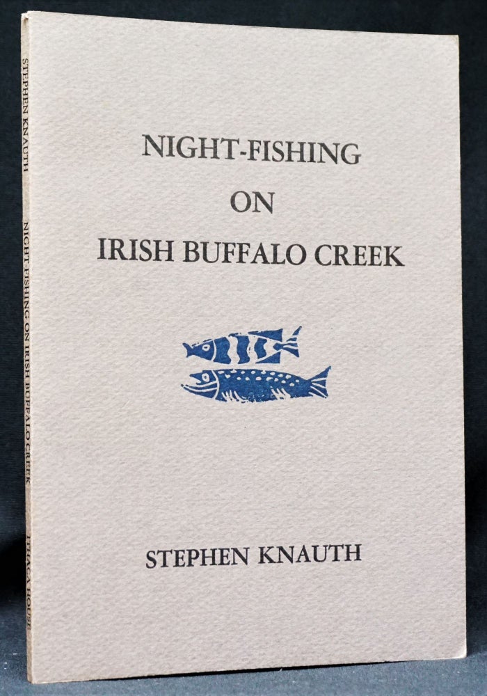 Item #3953] Night-Fishing on Irish Buffalo Creek. Stephen Knauth