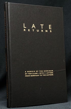 Late Returns: A Memoir of Ted Berrigan