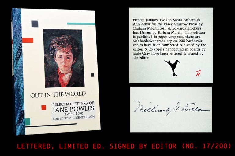 Item #3981] Out In The World: Selected Letters of Jane Bowles 1935-1970. Jane Bowles