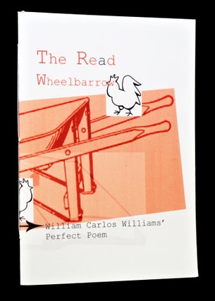 The Re(a)d Wheelbarrow: William Carlos Williams' Perfect Poem
