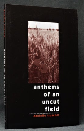 Anthems of an Uncut Field
