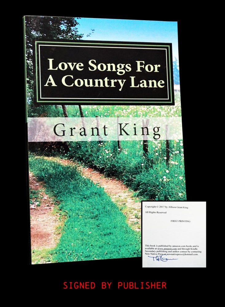 Item #4058] Love Songs For A Country Lane. Grant King