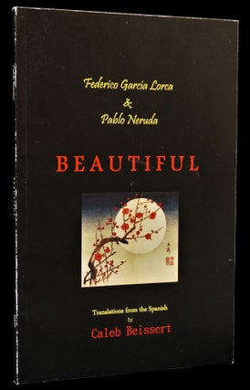 Beautiful: Translations from the Spanish by Caleb Beissert