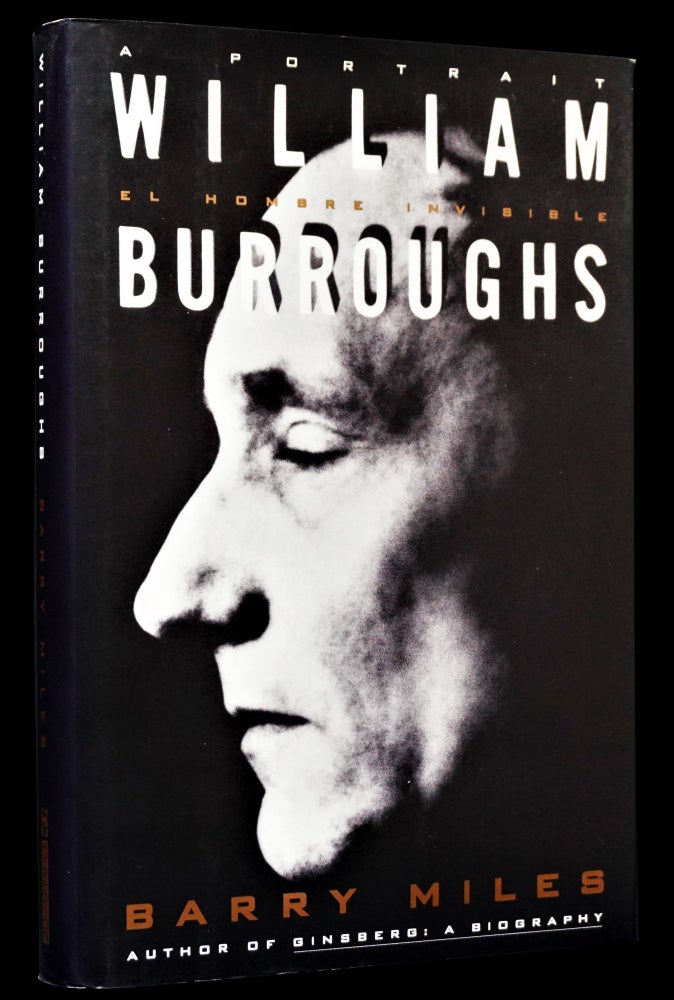Item #4144] William Burroughs: El Hombre Invisible: A Portrait. Barry Miles, William S. Burroughs