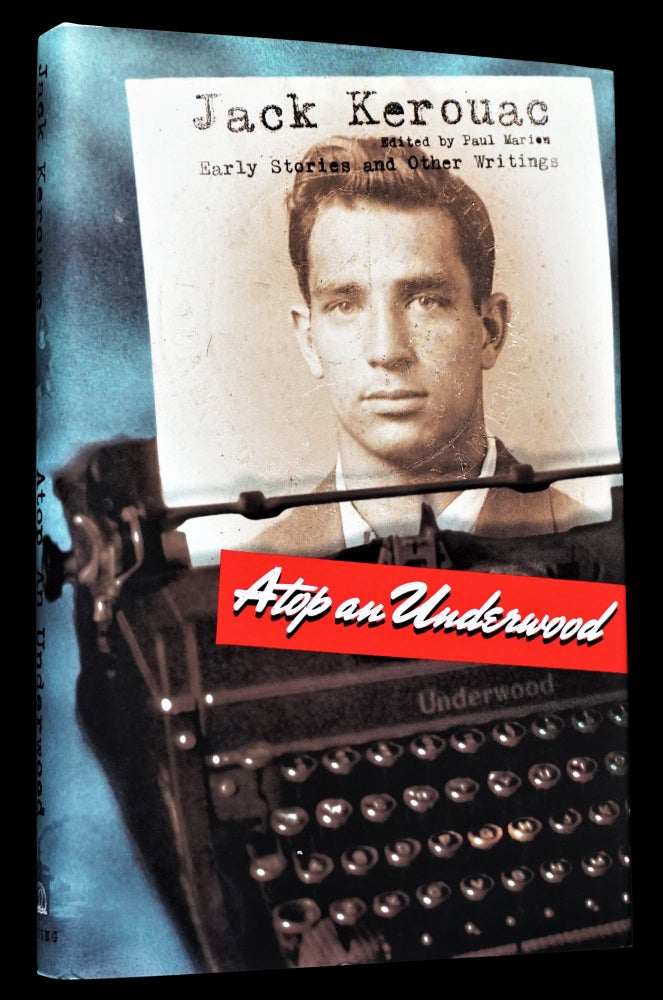 Item #4149] Atop an Underwood: Early Stories and Other Writings. Jack Kerouac