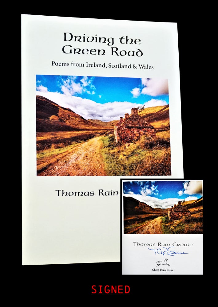 [Item #4150] Driving the Green Road: Poems from Ireland, Scotland & Wales. Thomas Rain Crowe.