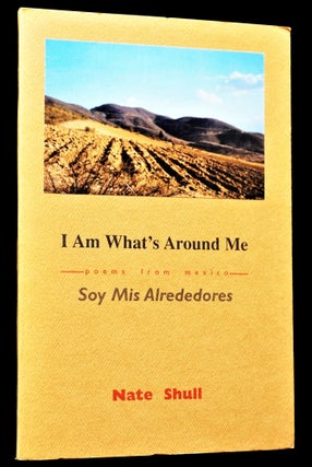 I Am What's Around Me/ Soy Mis Alrededores: Poems from Mexico