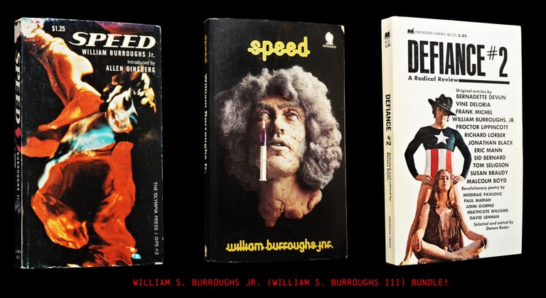 [Item #4172] William S. Burroughs Jr. Bundle: Two Editions of Speed, with: Defiance #2 (Featuring Billy’s “Lexington Addict’s Hospital” Essay Contribution). William S. Burroughs Jr., Allen Ginsberg.
