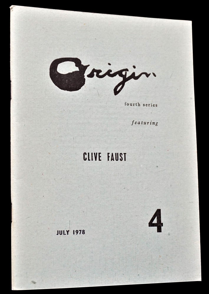 Item #4181] Origin Fourth Series No. 4 (July 1978). Cid Corman, Clive Faust, Alan Loney, John...