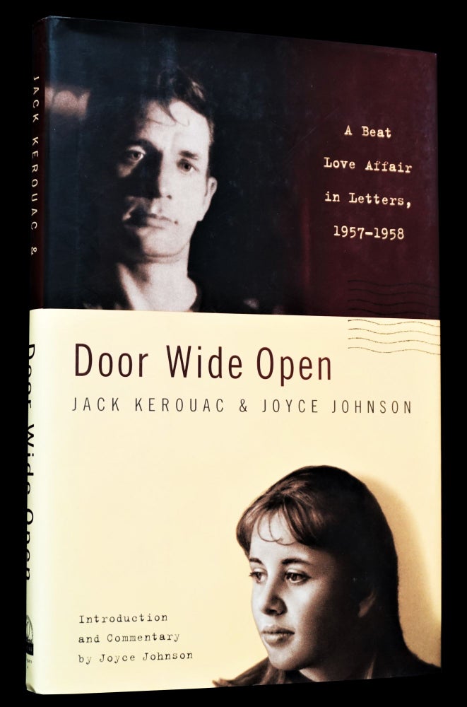 Item #4204] Door Wide Open: A Beat Love Affair in Letters, 1957-1958. Joyce Johnson, Jack Kerouac