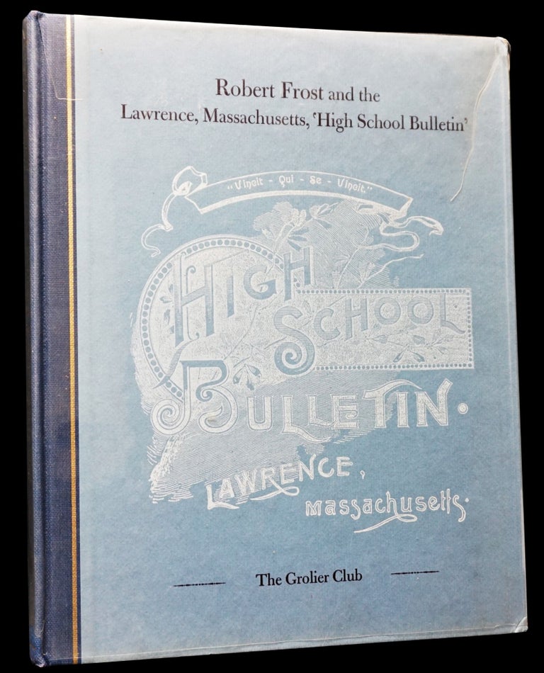 Item #4207] Robert Frost and the Lawrence, Massachusetts, 'High School Bulletin'. Edward Connery...