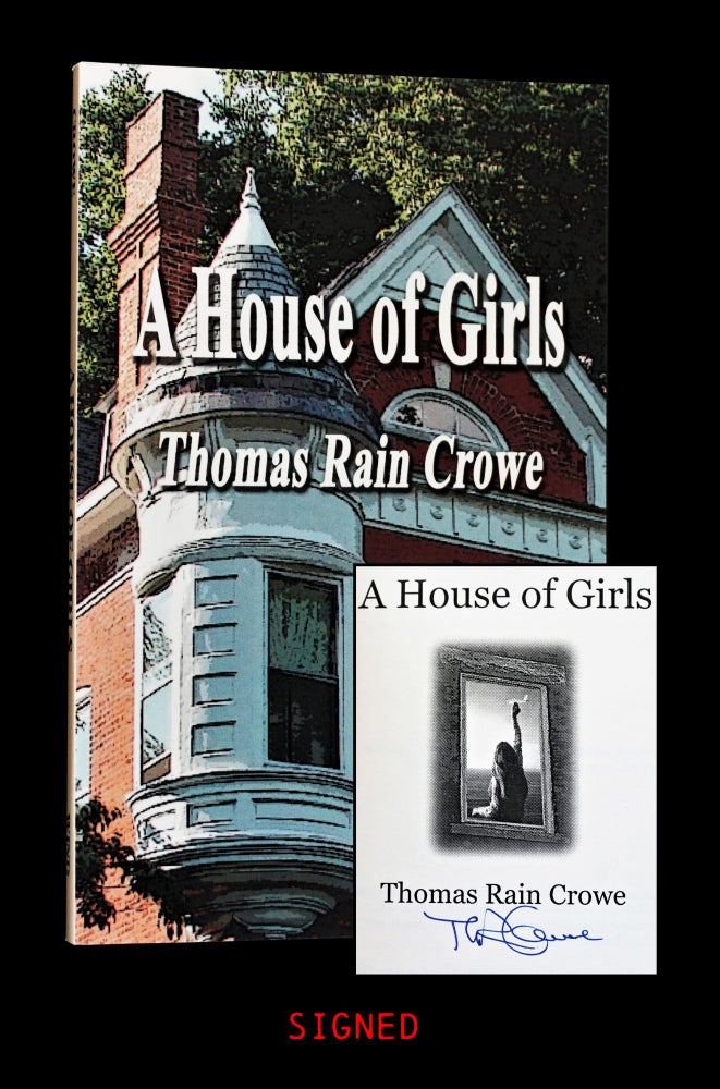 [Item #4213] A House of Girls. Thomas Rain Crowe.
