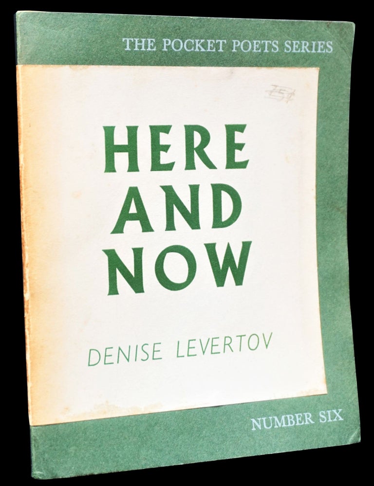 Item #4236] Here and Now. Denise Levertov