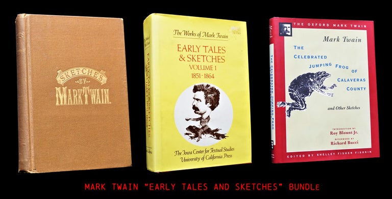 Item #4256] Sketches by Mark Twain with: Early Tales & Sketches Vol. 1 1851-1864 with: The...