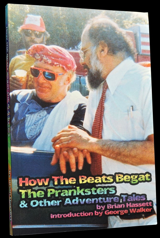 [Item #4310] How The Beats Begat The Pranksters & Other Adventure Tales. Neal Cassady, Ken Kesey.