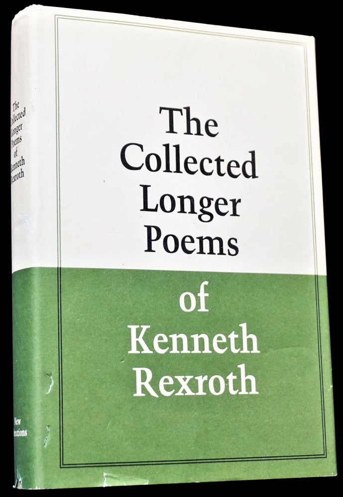 Item #4312] The Collected Longer Poems of Kenneth Rexroth. Kenneth Rexroth