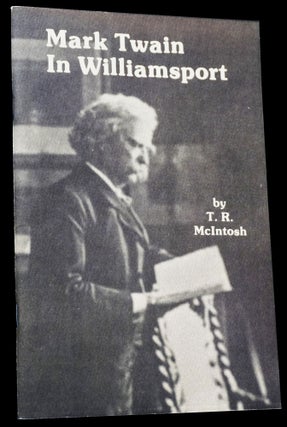 Mark Twain in Williamsport with: Mark Twain's Hannibal Guide and Biography