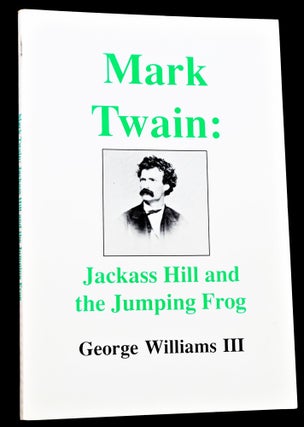 Mark Twain: His Life In Virginia City, Nevada with: Mark Twain: Jackass Hill and the Jumping Frog