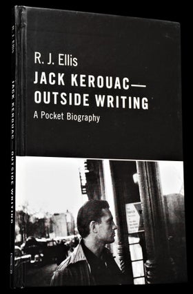 Jack Kerouac- Outside Writing: A Pocket Biography with: Jack Kerouac: A Biography
