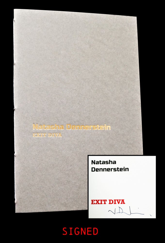 Item #4389] Exit Diva. Natasha Dennerstein