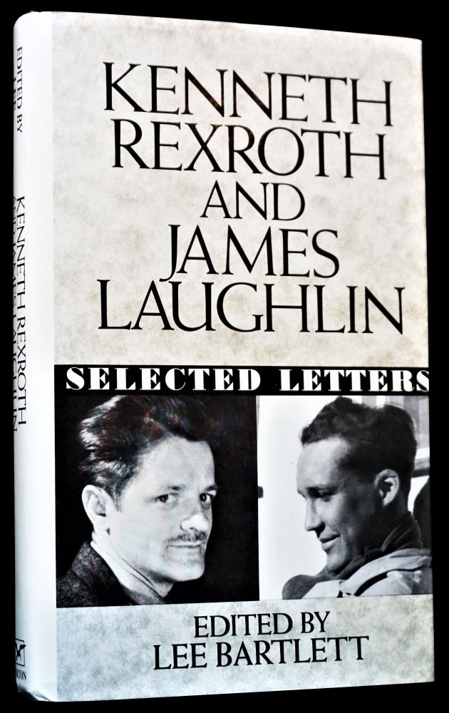 Item #4393] Kenneth Rexroth and James Laughlin: Selected Letters. James Laughlin, Kenneth Rexroth