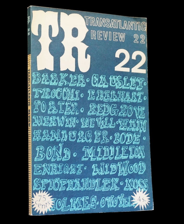 [Item #4402] Transatlantic Review No. 22 (August 1966). J. F. McCrindle, Edward Bond, Hsi Niu Chi, James Dickey, Giles Gordon, Anselm Hollo, Ted Hughes, W. S. Merwin, Marge Piercy, Paul Theroux, Alexander Trocchi.