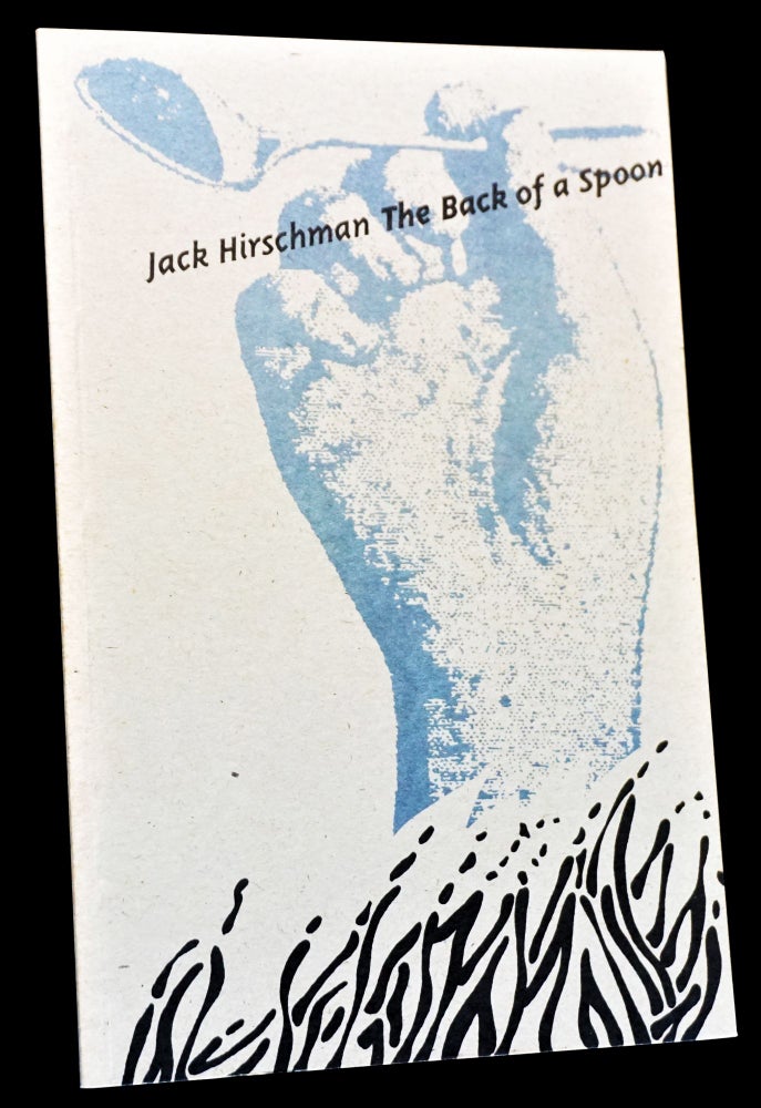 Item #4428] The Back of a Spoon. Jack Hirschman