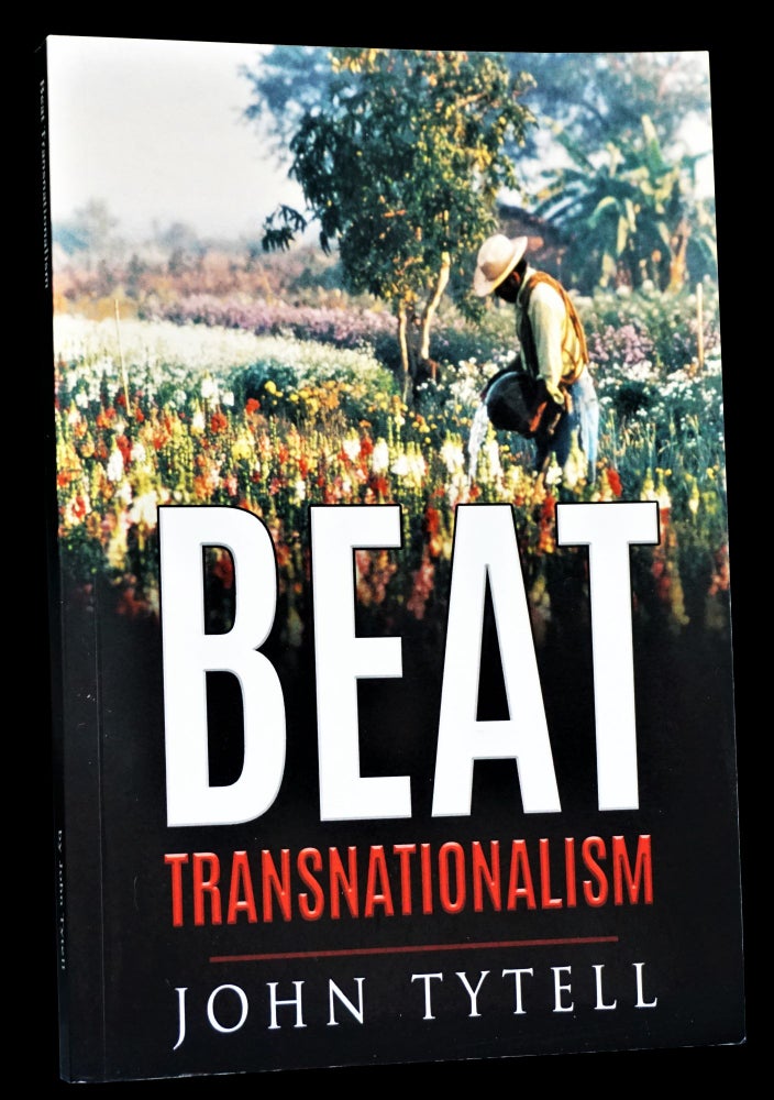 Item #4434] Beat Transnationalism. John Tytell