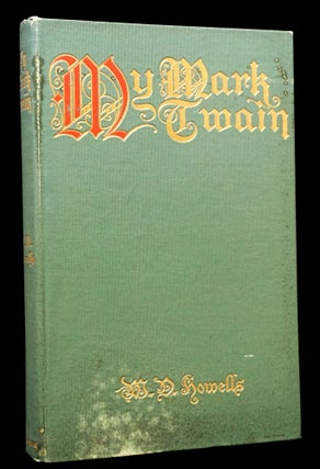 My Mark Twain: Reminiscences and Criticisms with: Rudyard Kipling: His Life and Work