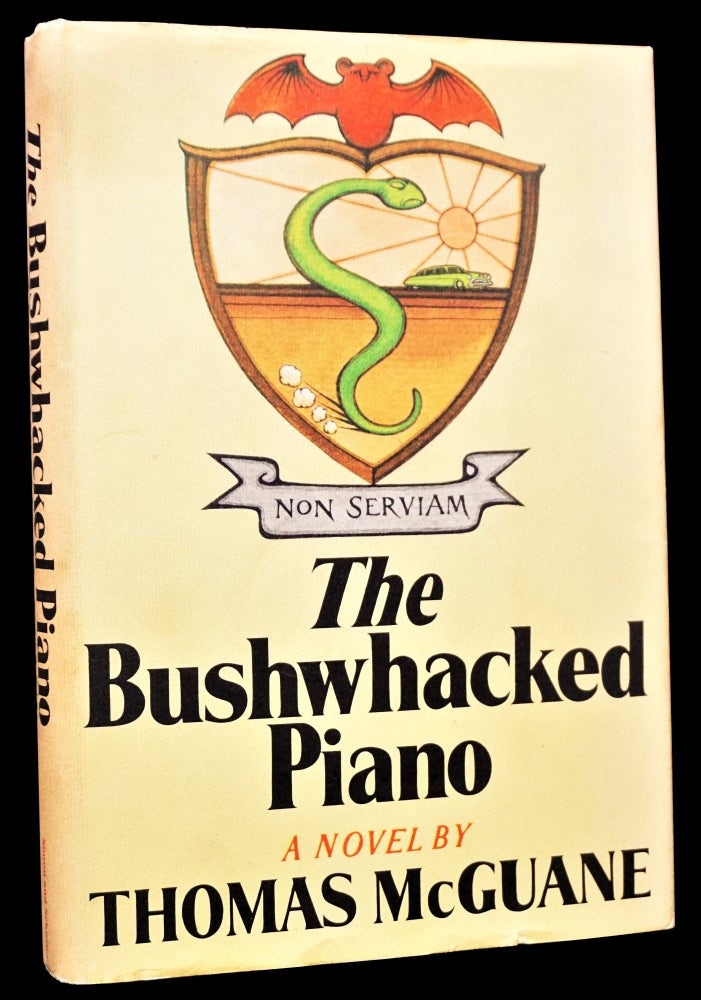 Item #4447] The Bushwhacked Piano. Thomas McGuane