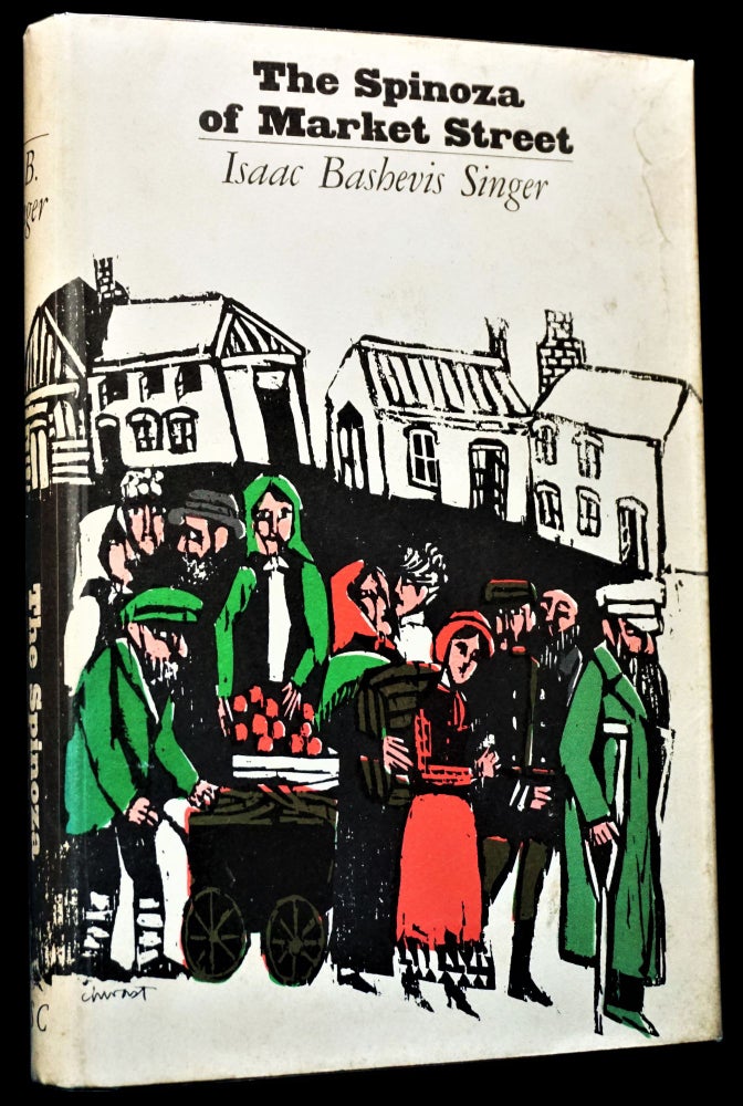 Item #4468] The Spinoza of Market Street. Isaac Bashevis Singer