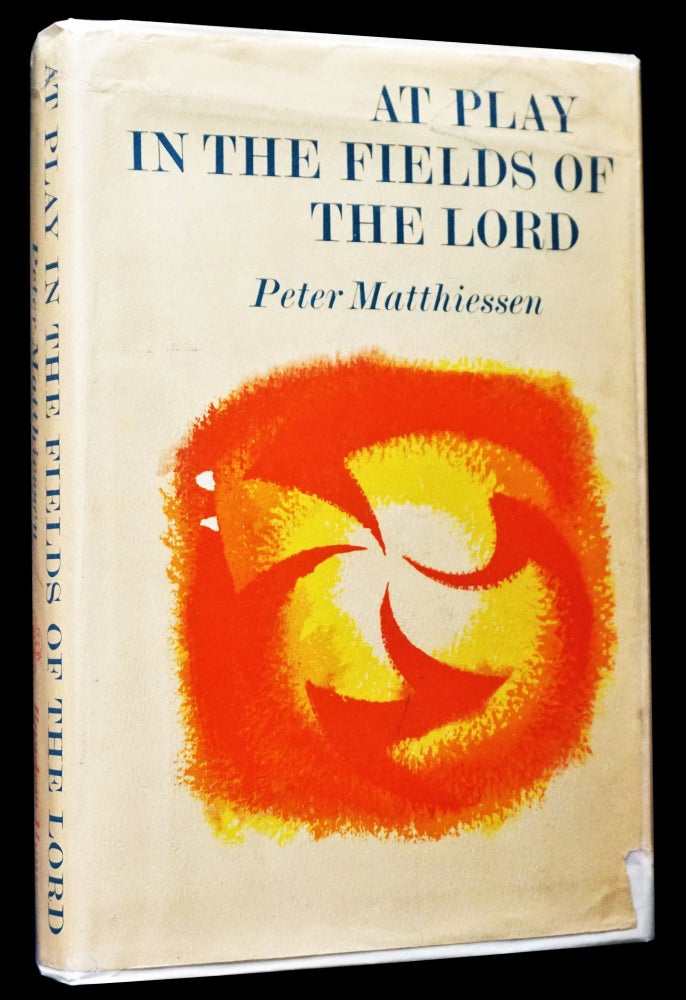 Item #4494] At Play in the Fields of the Lord. Peter Matthiessen