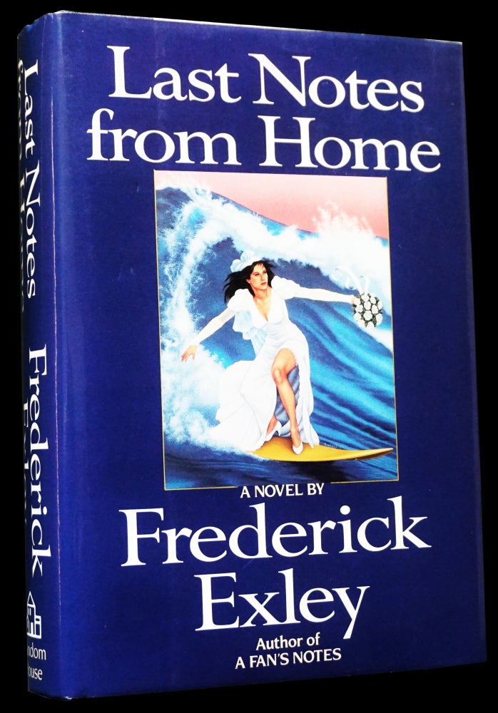 Item #4509] Last Notes from Home. Frederick Exley